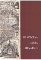 GLAVAČEVA KARTA HRVATSKE: zbornik radova sa znanstvenog skupa